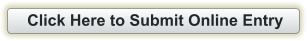 Click Here to Submit Online Entry